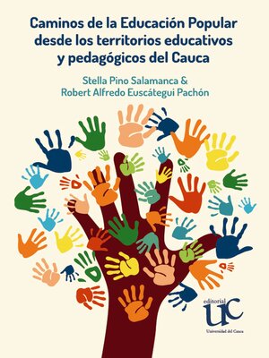 cover image of Caminos de la Educación Popular desde los territorios educativos y pedagógicos del Cauca
